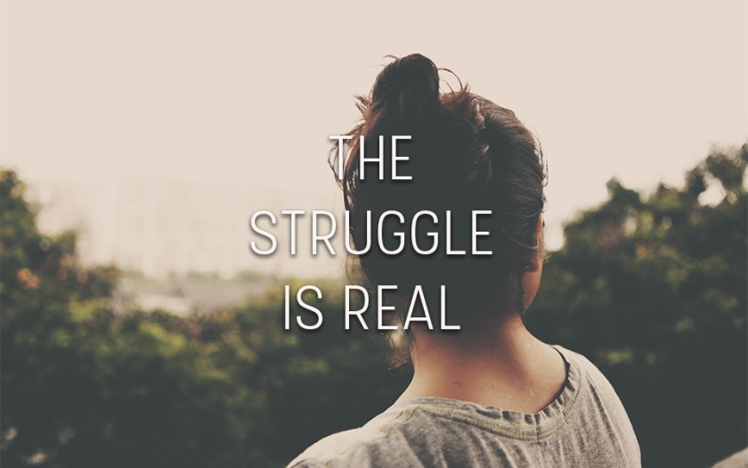 The Struggle Is Real is the series on the struggles I deal with currently, and how I deal with them. Good news: you're not alone in your struggle. Bad news: struggles suck. Better news: Jesus will see us through. :) 